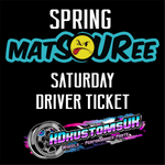 Spring Matsouree Driver Ticket - Saturday